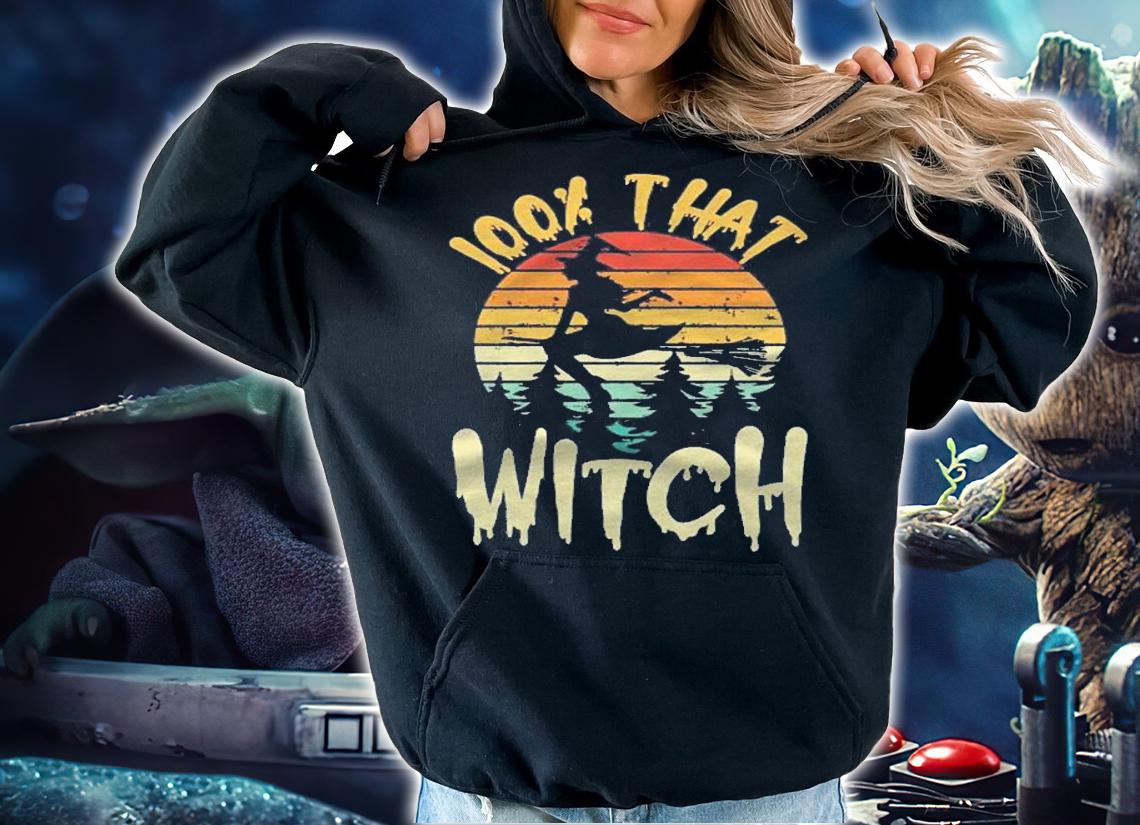 100 Percent That Witch Halloween Witch Squad Witchcraft Shirt t-shirt hoodie