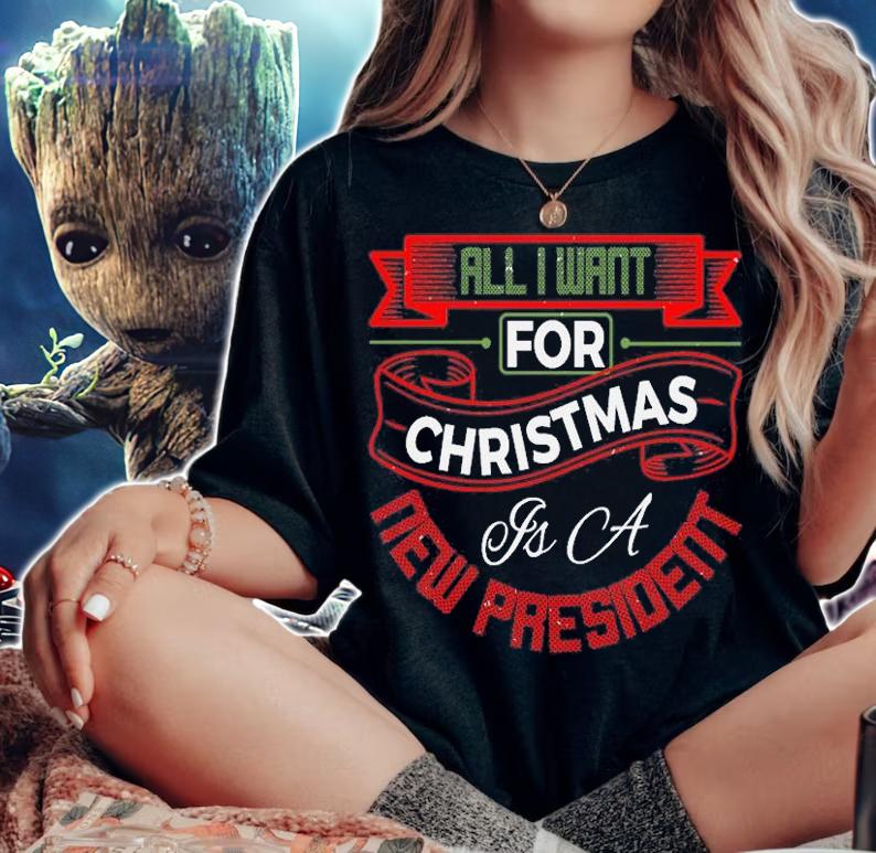 All I Want For Christmas Is A New President Design Happy Christmas T-Shirt t-shirt woman shirt
