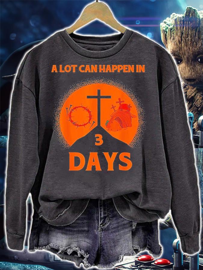 Alot Can Happen In 3 Days,Hallelujah Easter T-Shirt t-shirt
