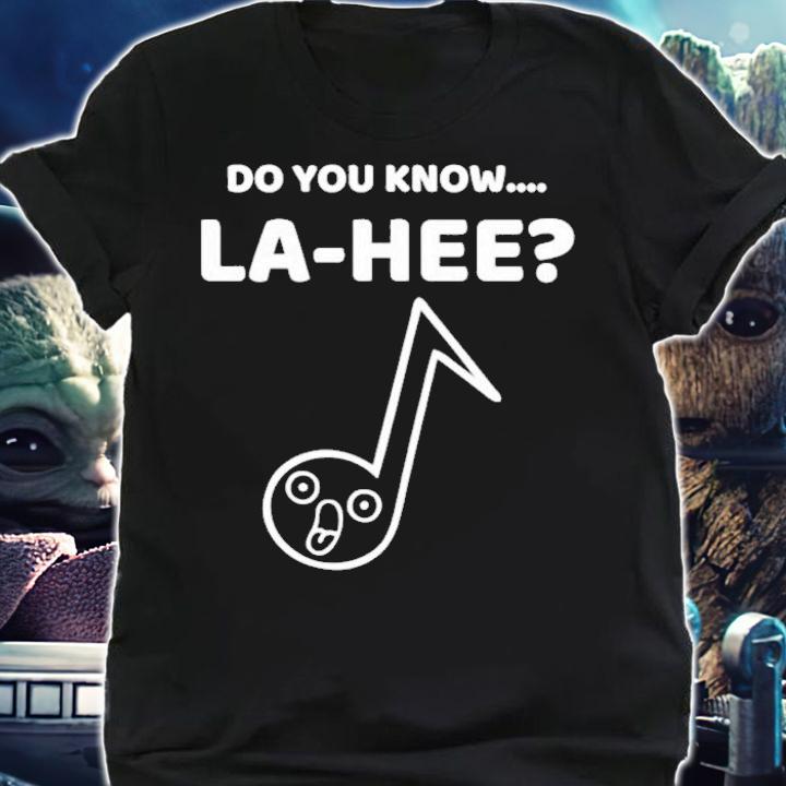 Auron Orunitia Do You Know La Hee Shirt t-shirt shirt