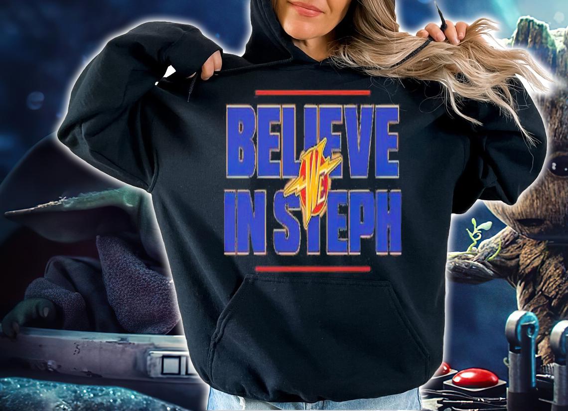 Believe In Steph shirt t-shirt hoodie