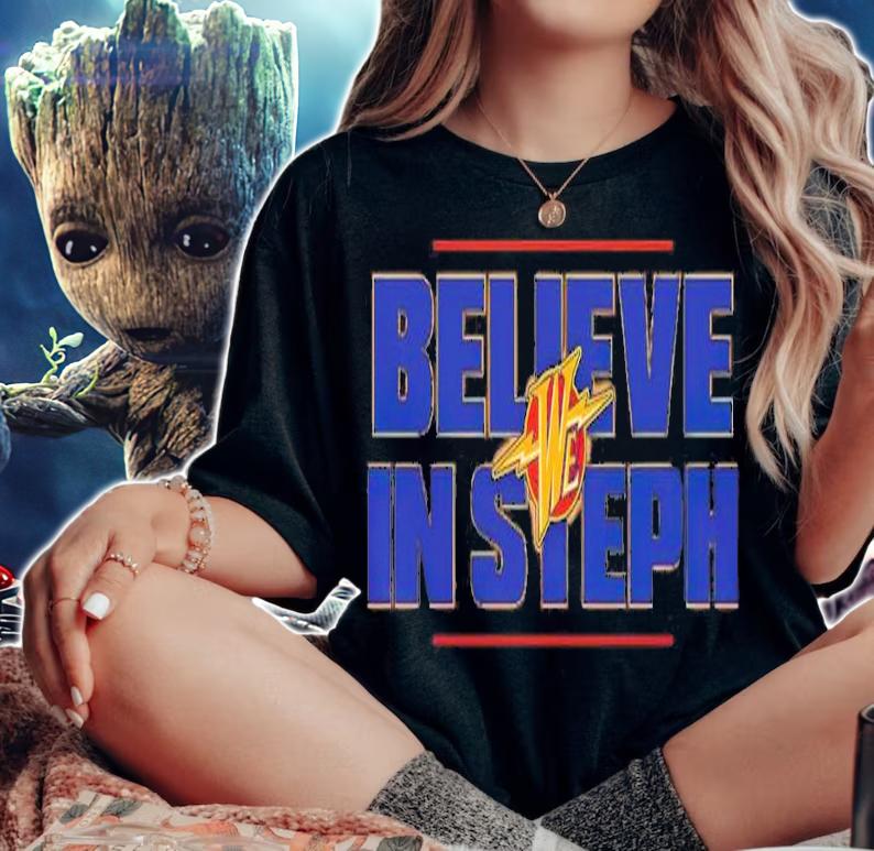 Believe In Steph shirt t-shirt woman shirt