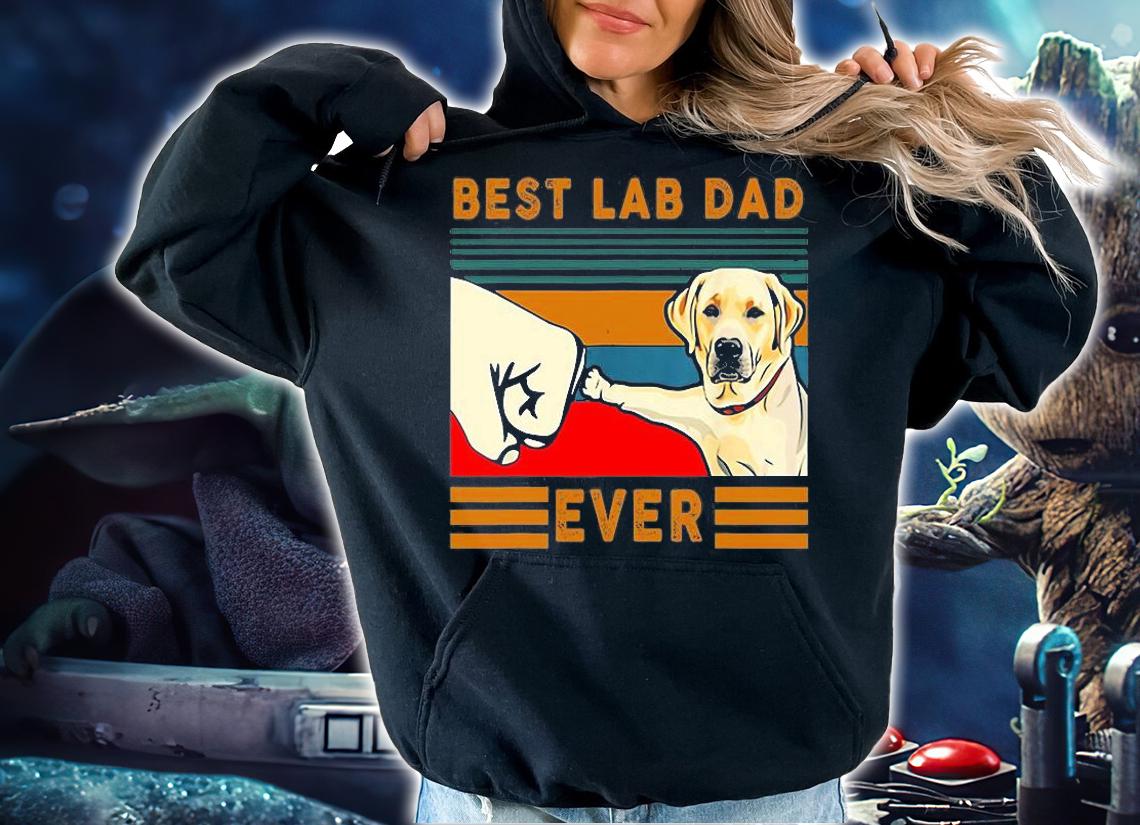 Best Lab Dad Shirt Father's Day Dad Gifts Best Labrador Dad T-Shirt t-shirt hoodie