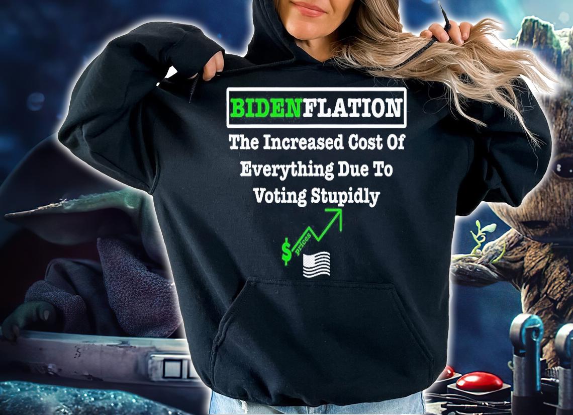 Bidenflation The Cost Of Voting Stupid Republican T-Shirt t-shirt hoodie