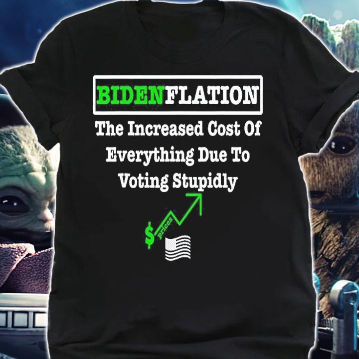 Bidenflation The Cost Of Voting Stupid Republican T-Shirt t-shirt shirt