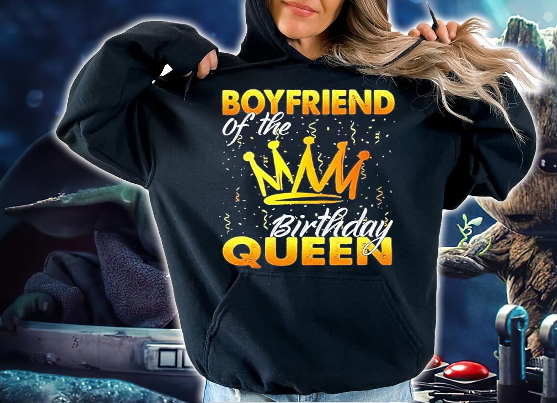 Boyfriend Of The Birthday Queen T-Shirt t-shirt hoodie