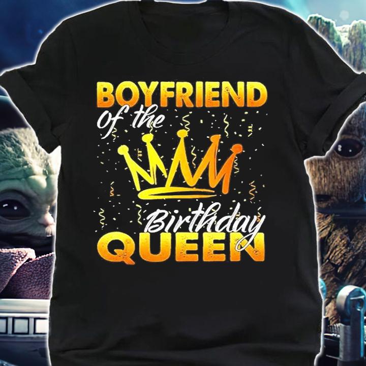 Boyfriend Of The Birthday Queen T-Shirt t-shirt shirt