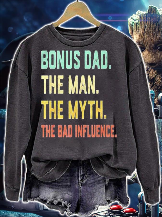 Bonus Dad The Man Myth Bad Influence Retro Gift Shirt t-shirt sweatshirt