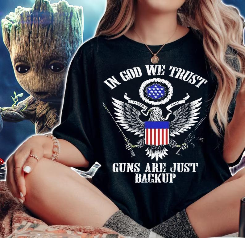 In God We Trust Guns Are Just Backup T-Shirt t-shirt woman shirt