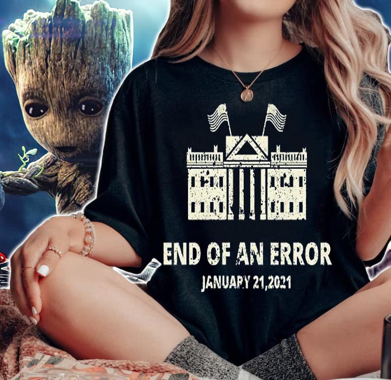 Jan 21 2020 End Of An Error White House T-Shirt t-shirt woman shirt