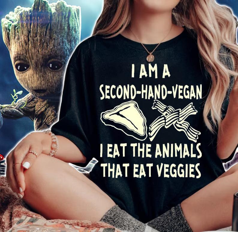 Second Hand Vegan I Eat The Animals That Eat Veggies T-Shirt t-shirt woman shirt