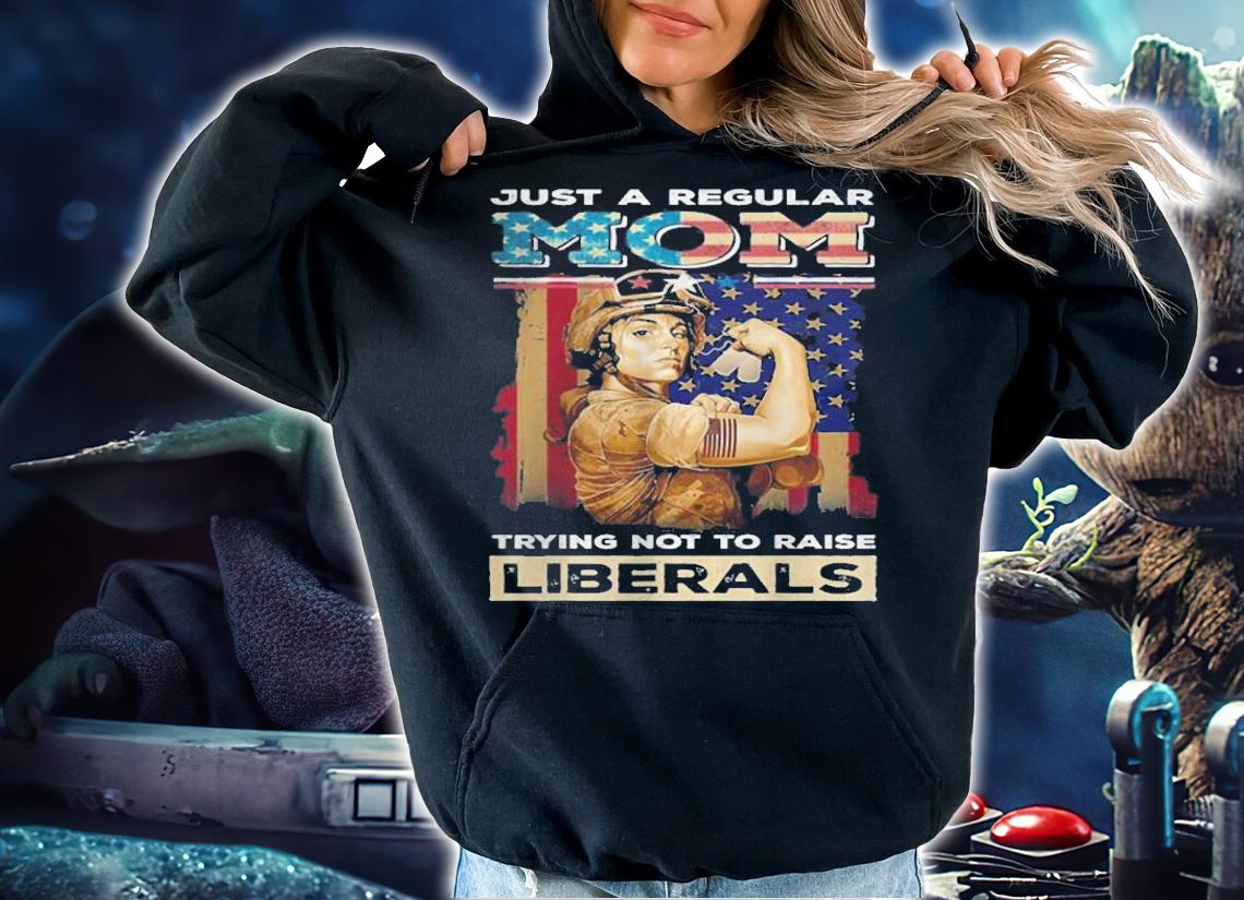 Vintage Just A Regular Mom Trying Not To Raise Liberals T-Shirt t-shirt hoodie