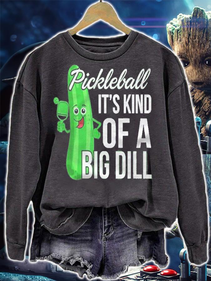 Funny Pickleball Player Its Kind Of A Big Dill Shirt t-shirt