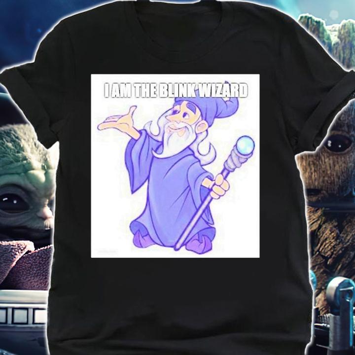 I Am The Blink Wizard T-Shirt t-shirt shirt