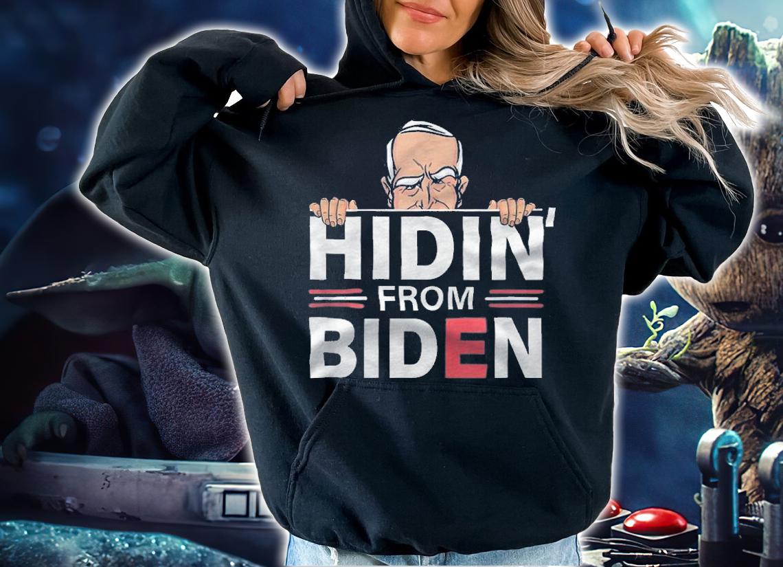 Joe Biden Hidin' T-Shirt t-shirt