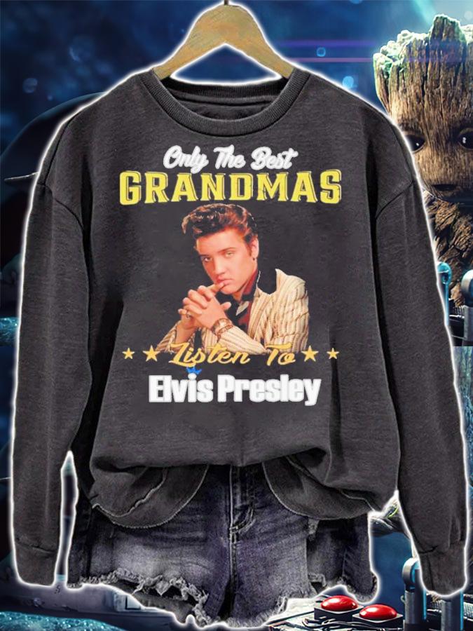 Only The Best Grandmas Listen To Elvis Presley Shirt t-shirt sweatshirt