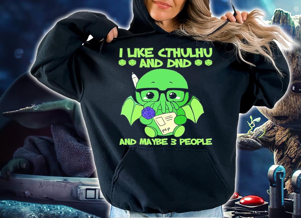 I Like Cthulhu And Maybe 2 People T-Shirt t-shirt hoodie
