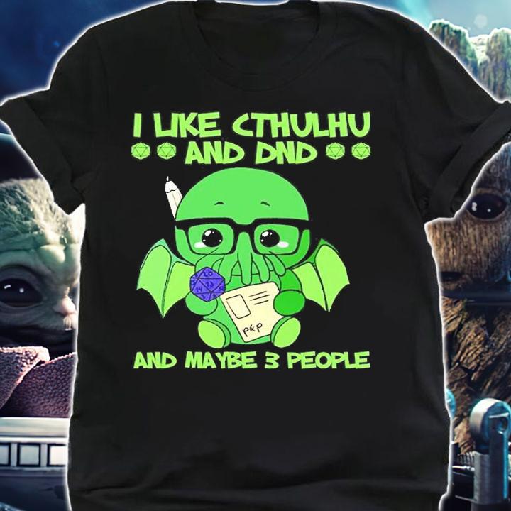I Like Cthulhu And Maybe 2 People T-Shirt t-shirt shirt