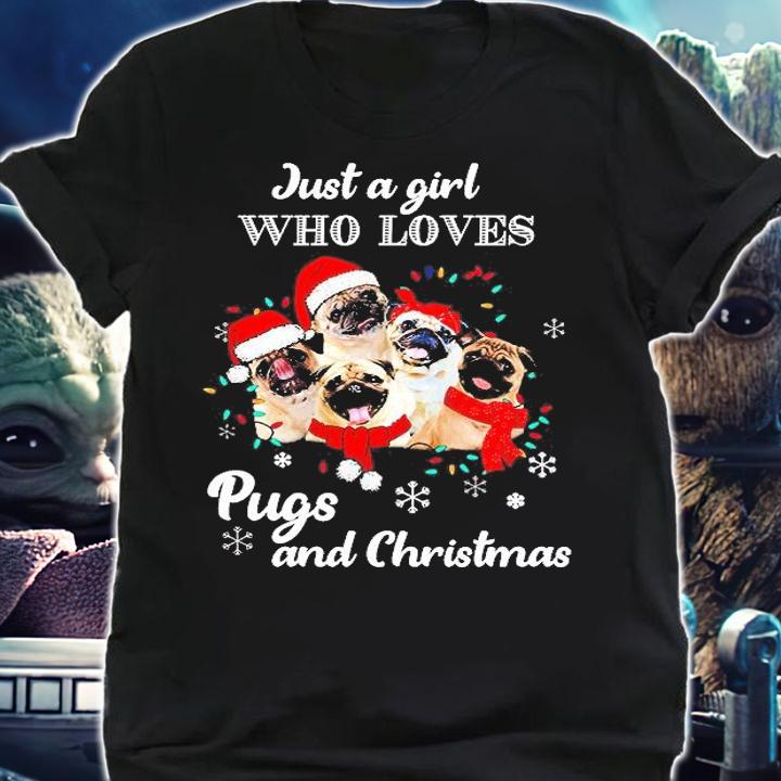 Just A Girl Who Loves Pugs And Christmas T-Shirt t-shirt