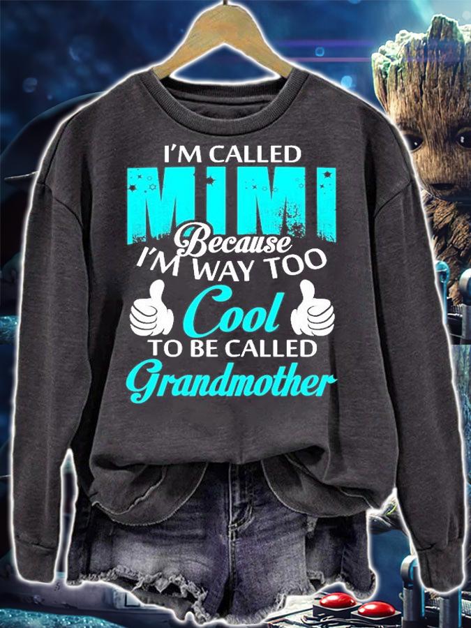I'm Called Mimi Beacuase I'm Way Too Cool To Be Called Grandmother T-Shirt t-shirt