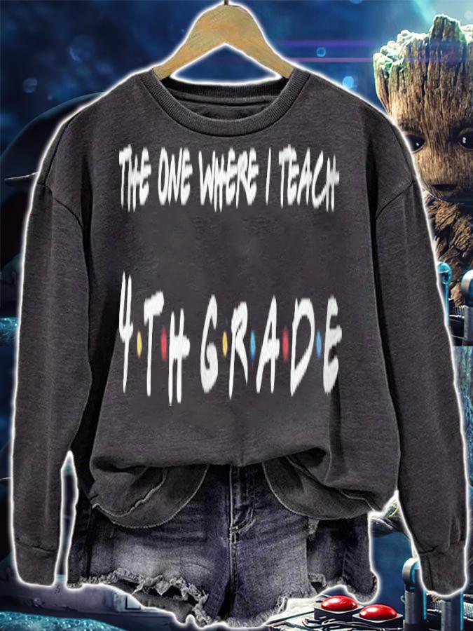 The One Where I Teach 4Th Grade Teacher T-shirt t-shirt