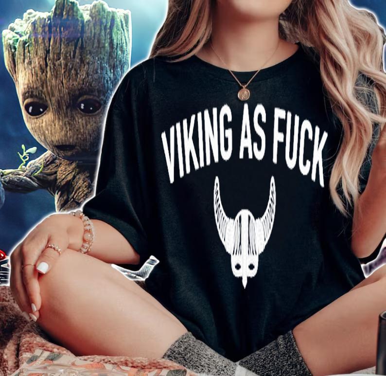 Viking As Fuck Metal Cool T-Shirt t-shirt