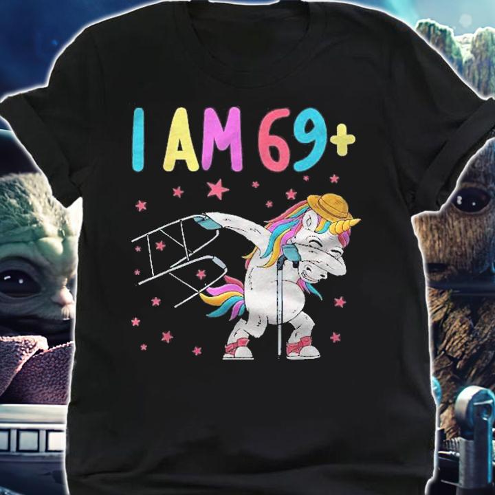 Im 69+ Funny 70 Years 70Th Birthday Unico Shirt t-shirt shirt