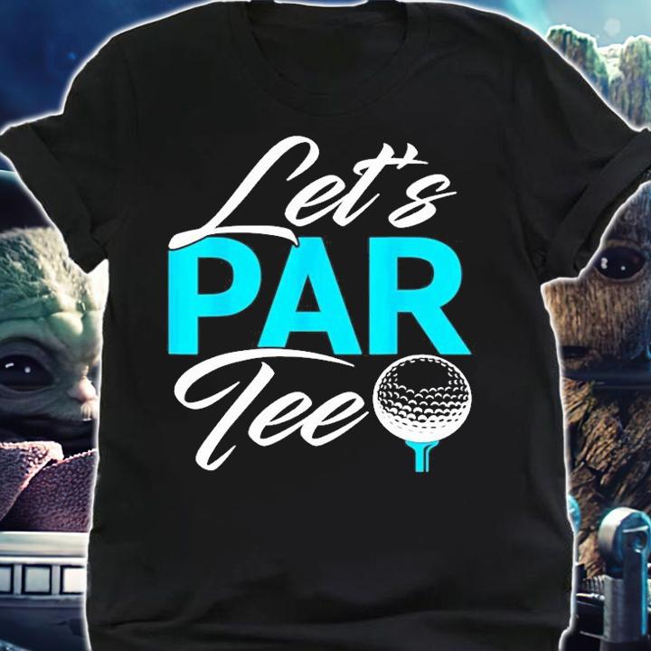 Lets Partee Golf Shirt Funny Golf T-Shirt t-shirt