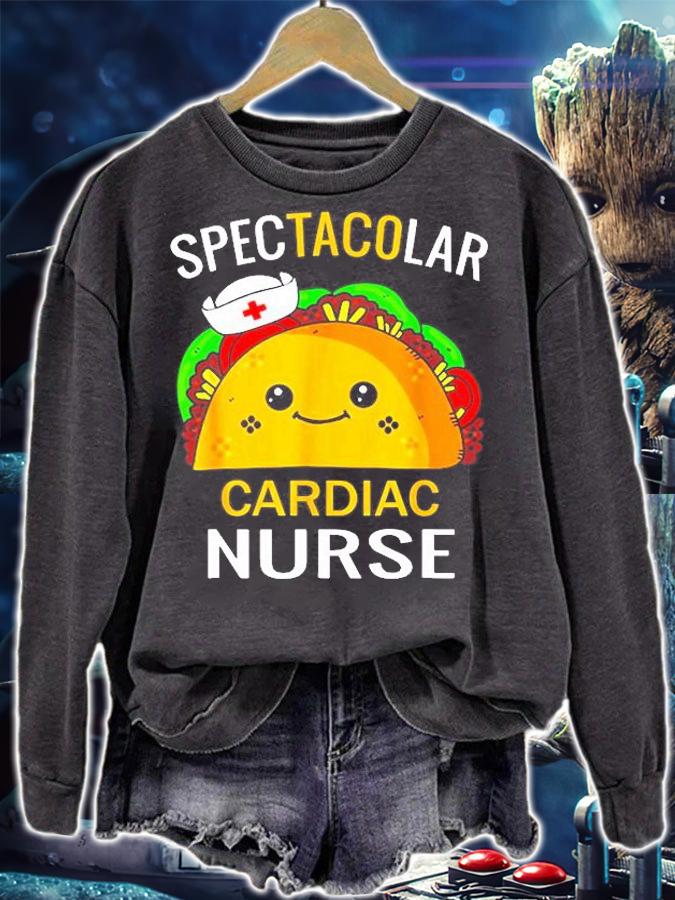 Spectacular Cardiac Nurse Funny Humorous Taco Nurses Gift T-Shirt t-shirt sweatshirt