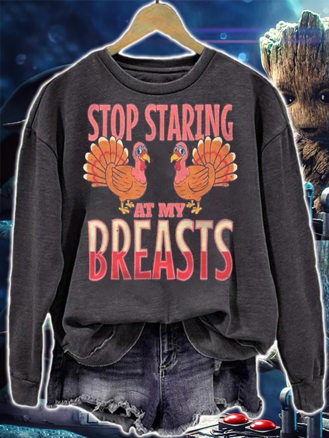 Stop Staring At My Breasts Turkey Chicken Thanksgiving Shirt t-shirt