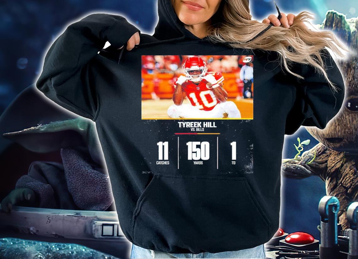 Tyreek Hill Vs Bills 11 Catches 150 Yards Shirt t-shirt