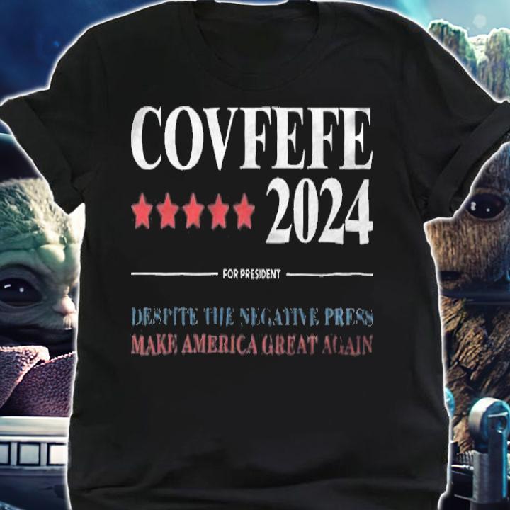 Covfefe 2024 For President T-Shirt t-shirt shirt