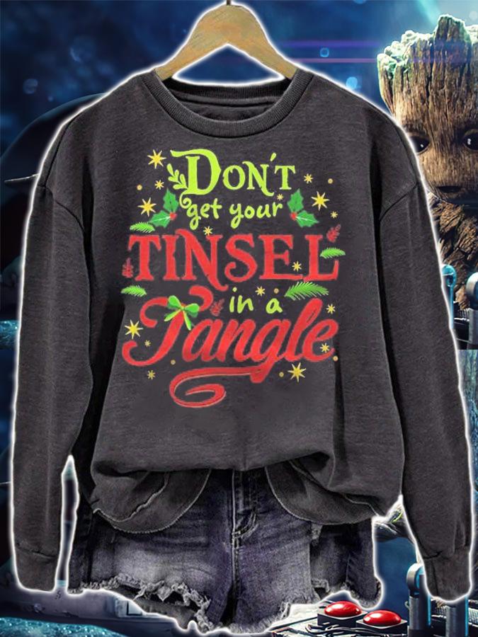 Dont Get Your Tinsel In A Tangle Clever Christmas Shirt t-shirt sweatshirt