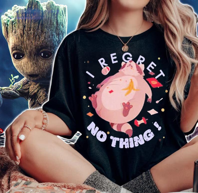 I Regret Nothing T-Shirt t-shirt