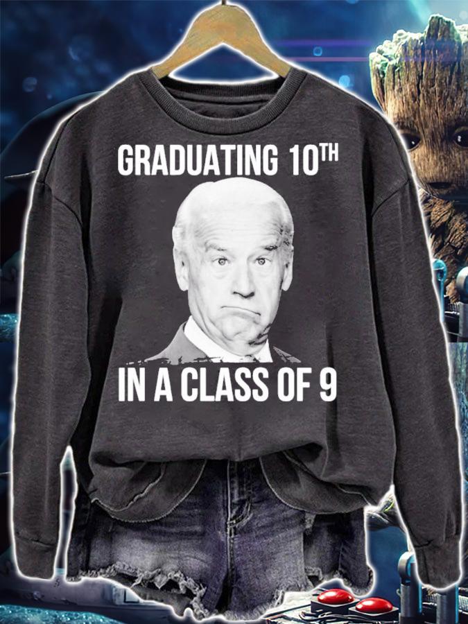 Joe Biden Graduating 10th In A Class Of 9 Shirt t-shirt sweatshirt