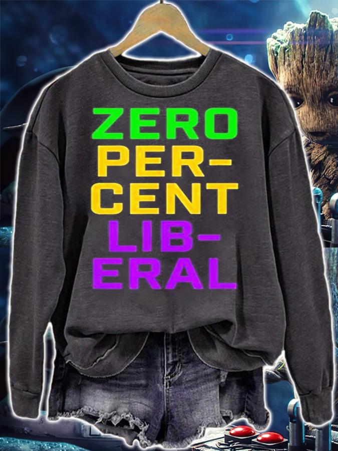 Mardi Gras Zero Percent Liberal T-Shirt t-shirt sweatshirt