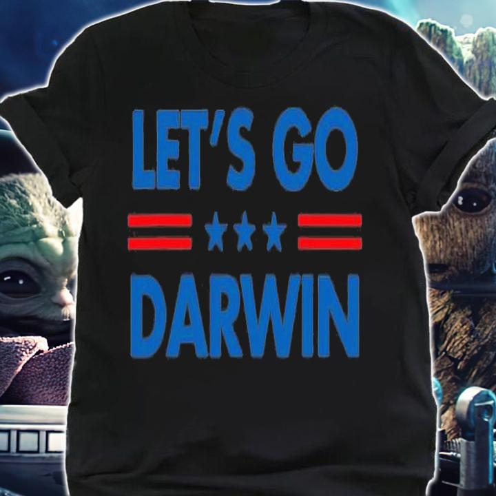 Let's Go Darwin Tee Funny Trendy Sarcastic US Flag Colors Political Design T-Shirt t-shirt