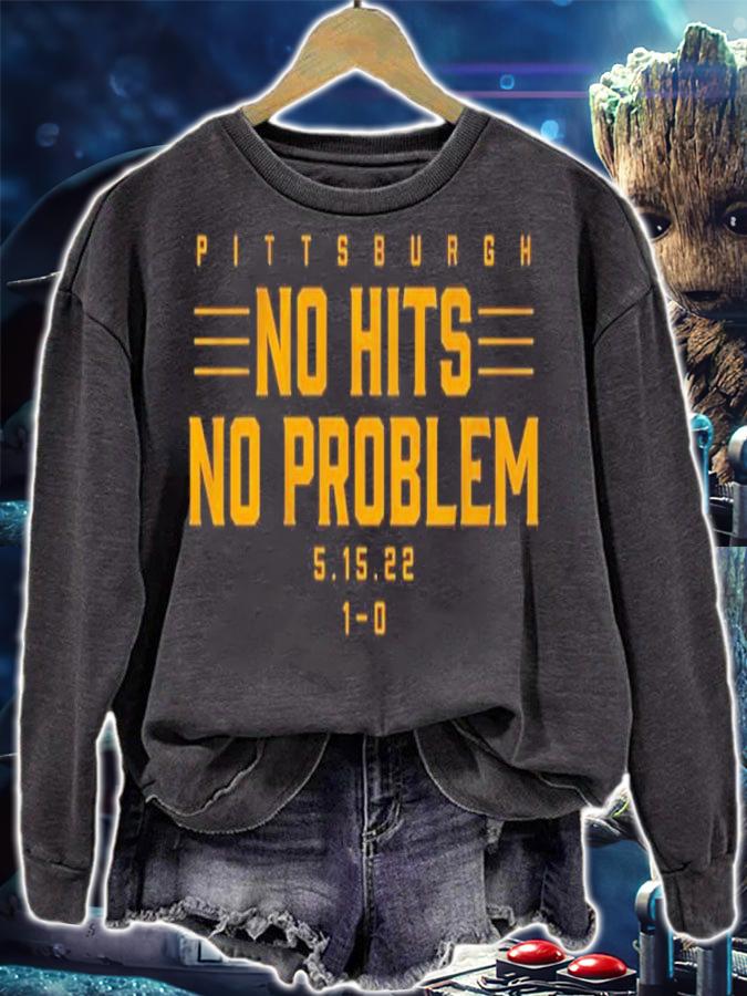 Pittsburgh No Hits No Problem 5.15.22 1-0 Shirt t-shirt sweatshirt