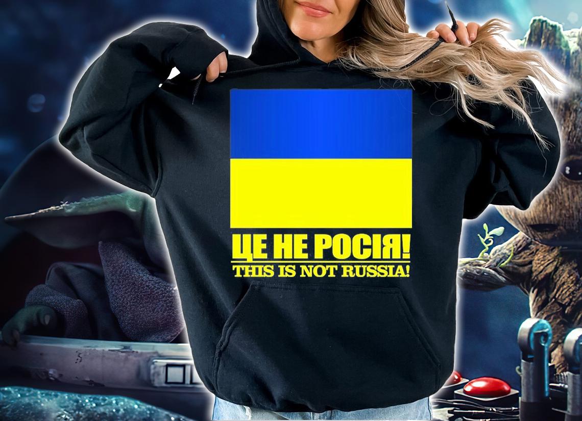 Ukraine Flag This Is Not Russia T-Shirt t-shirt hoodie