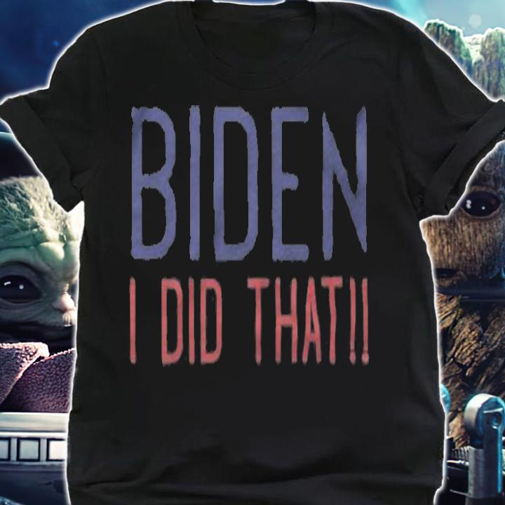 Joe Biden I Did That Maga Make Gas Affordable Again T-Shirt shirt