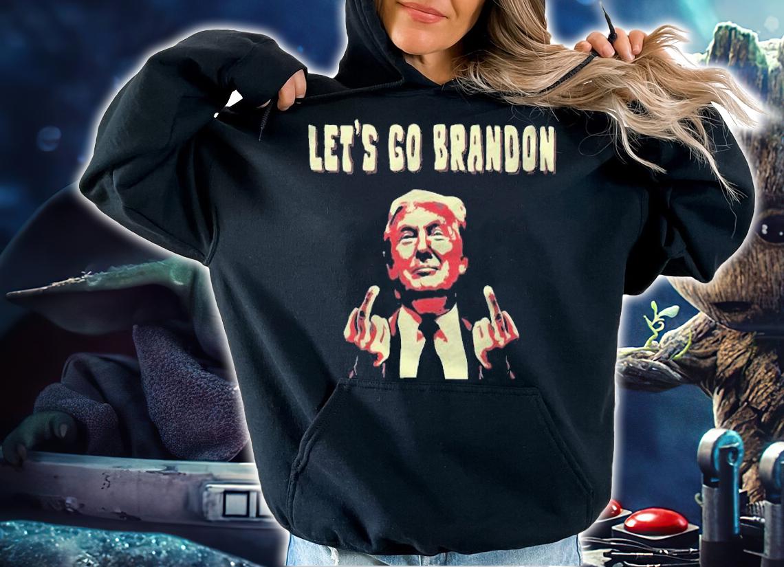 Let's Go Brandon Pro Donald Trump T-Shirt hoodie