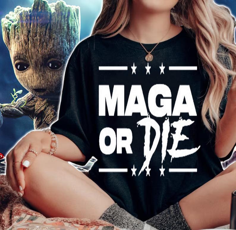 Maga Or Die T-Shirt woman shirt