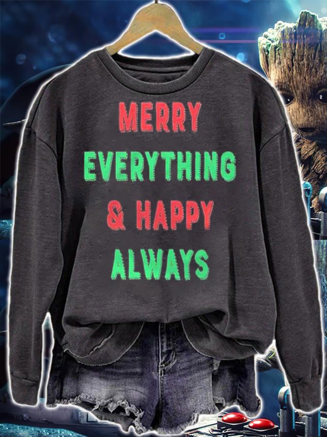 Merry everything and happy always T-shirt sweatshirt
