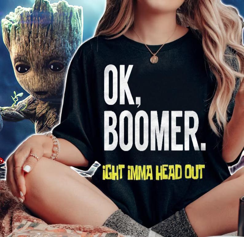 Okay Boomer Ok Boomer Ight Imma Head Out Millennial Meme Shirt woman shirt