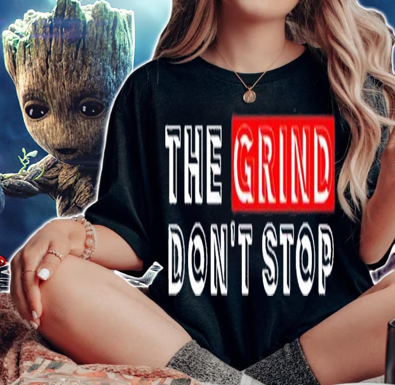 The Grind Dont Stop Blender Doesnt Stop T-Shirt woman shirt