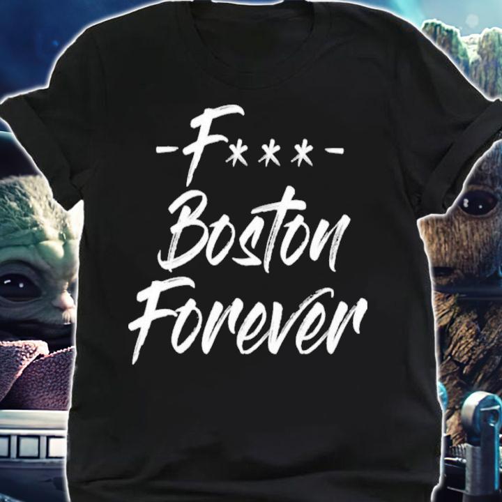 Fuck Boston Forever Ericjawn South Street Threads Shirt shirt