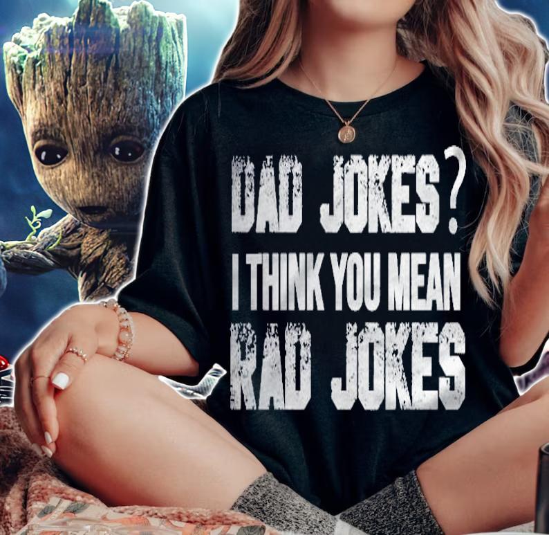 Dad Jokes You Mean Rad Jokes Funny Fathers Day Gift T-shirt