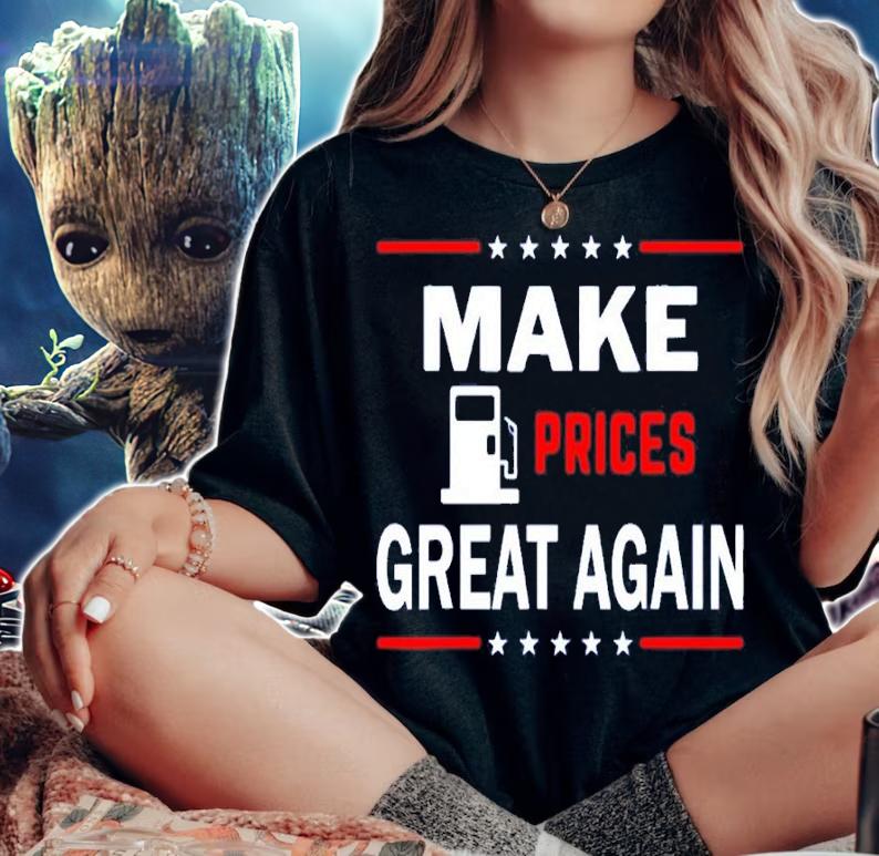 Make Gas Prices Great Again 2022 Shirt woman shirt