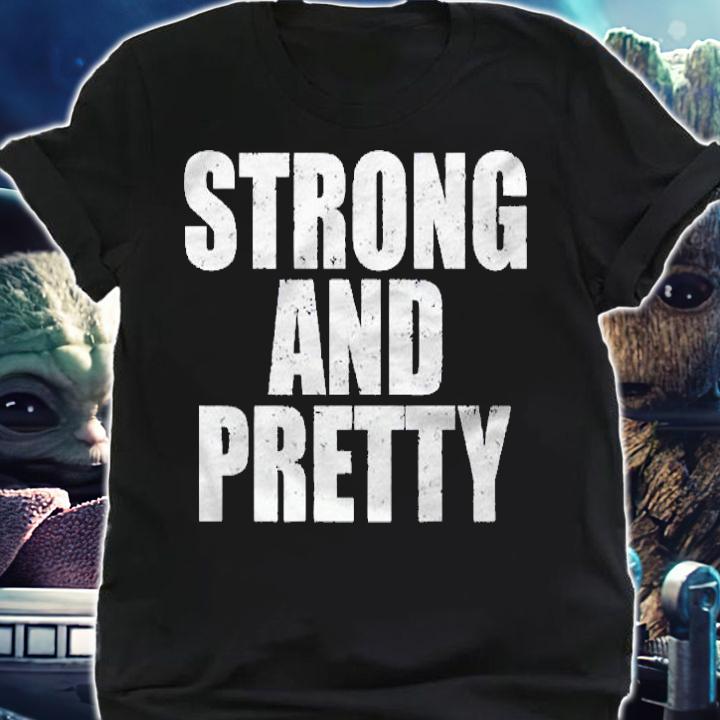 Mens Funny Strong And Pretty Strong Man Gym Gift Classic Shirt shirt