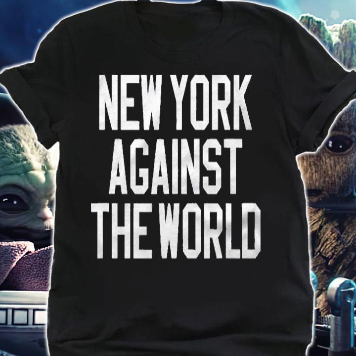New York Against The World New York Usa Shirt